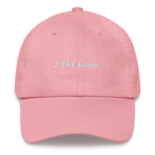 Load image into Gallery viewer, 2 THE MOON! - Dad hat
